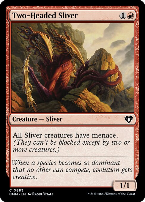 Two-Headed Sliver (Common)