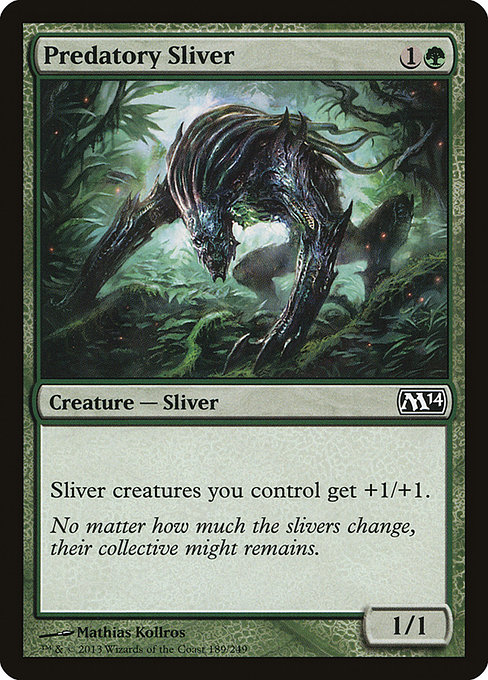 Predatory Sliver (Common)
