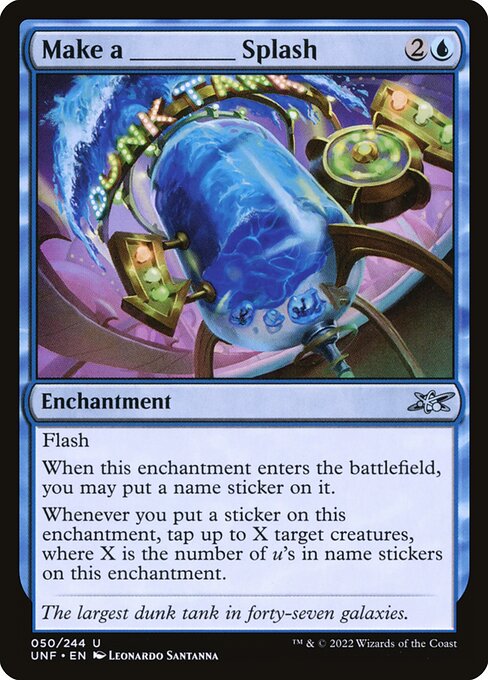 Make a _____ Splash from Unfinity (Uncommon)